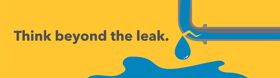 Think beyond the leak